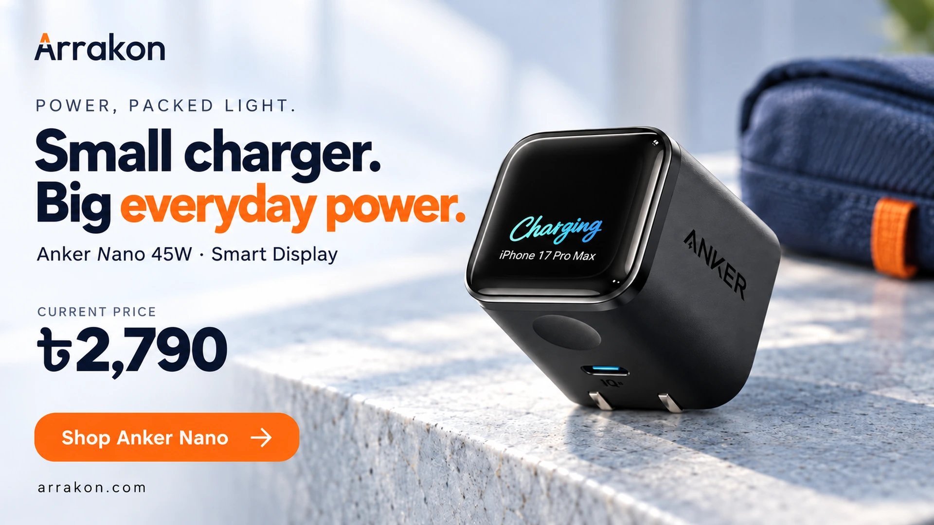 Anker Nano 45W Smart Display charger, current price Tk 2,790. Small charger. Big everyday power.