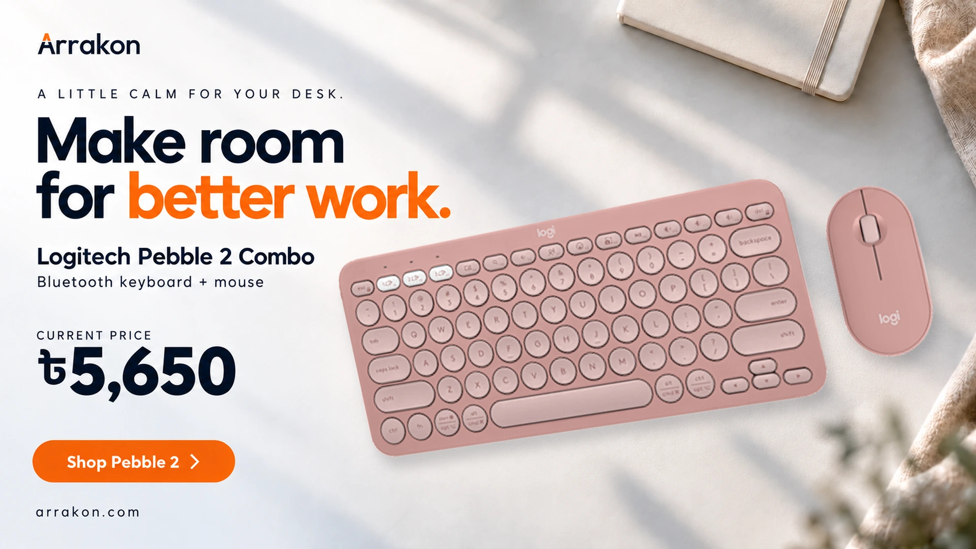 Logitech Pebble 2 Combo keyboard and mouse, current price Tk 5,650. Make room for better work.